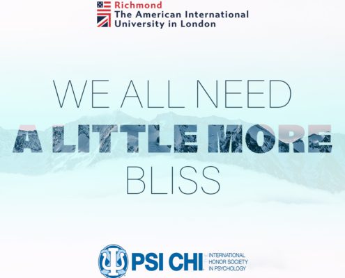 In this image, students from Richmond The American International University in London are promoting Psi Chi International Honor Society in Psychology with a message of "We All Need a Little More Bliss". Full Text: Richmond The American International University in London WE ALL NEED A LITTLE MORE BLISS PSI CHI INTERNATIONAL HONOR SOCIETY IN PSYCHOLOGY