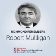People in Richmond are honoring Robert Mulligan by remembering him at the American International University in London. Full Text: RICHMOND REMEMBERS Robert Mullligan B= Richmond The American International University in London